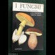 I FUNGHI - L. Fenarolo U. Tosco - Martello Ed. 1966