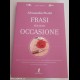 Frasi per ogni occasione - Alessandra Picchi -Liberi manuali