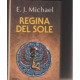 Regina del sole - E.J.Michael