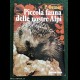 Piccola fauna delle nostre Alpi - P. Ortner - Athesia 1984