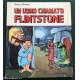 UN UOMO CHIAMATO FLINTSTONE - Mondadori I Ed. 1968